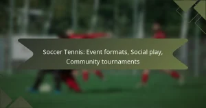 Soccer Tennis: Event formats, Social play, Community tournaments