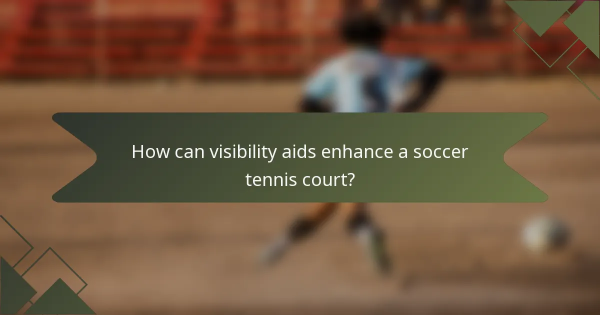 How can visibility aids enhance a soccer tennis court?