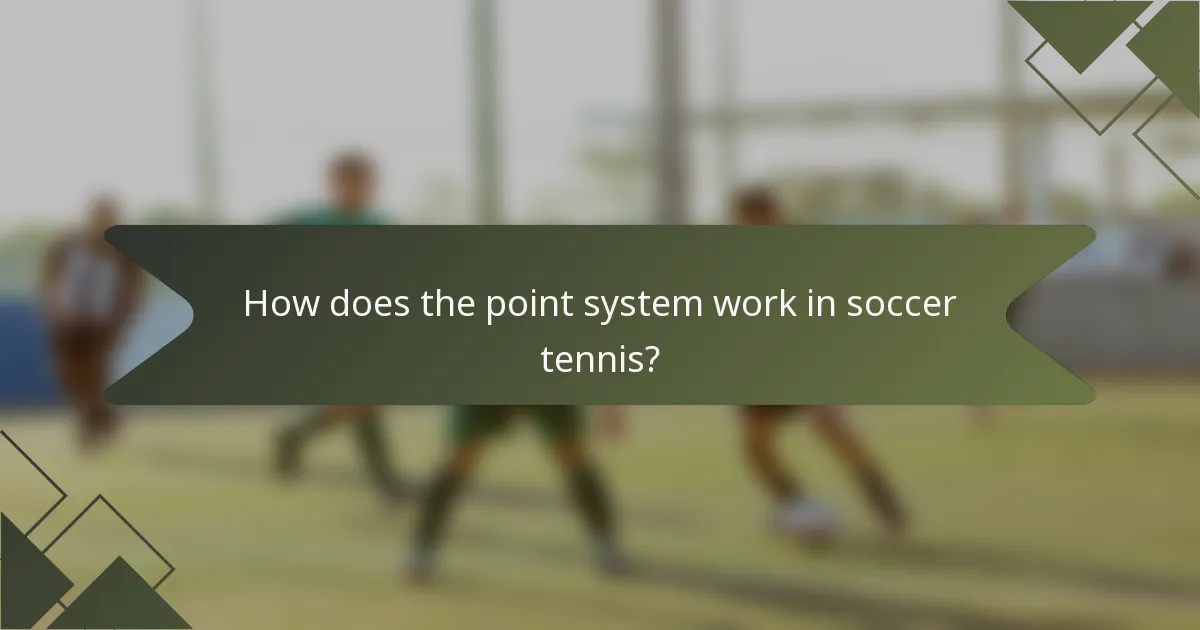 How does the point system work in soccer tennis?