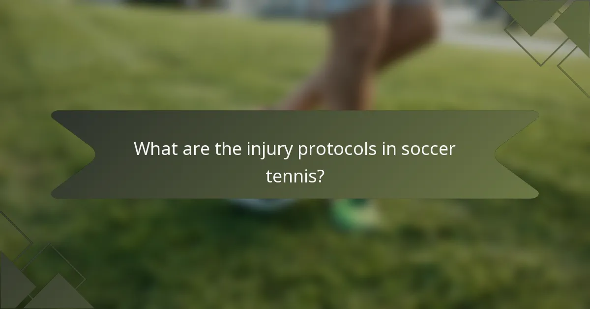 What are the injury protocols in soccer tennis?